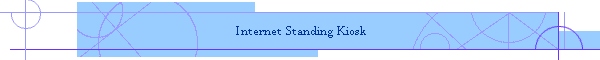 Internet Standing Kiosk